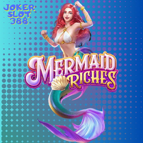 Joker-slot388-Mermaid-Riches